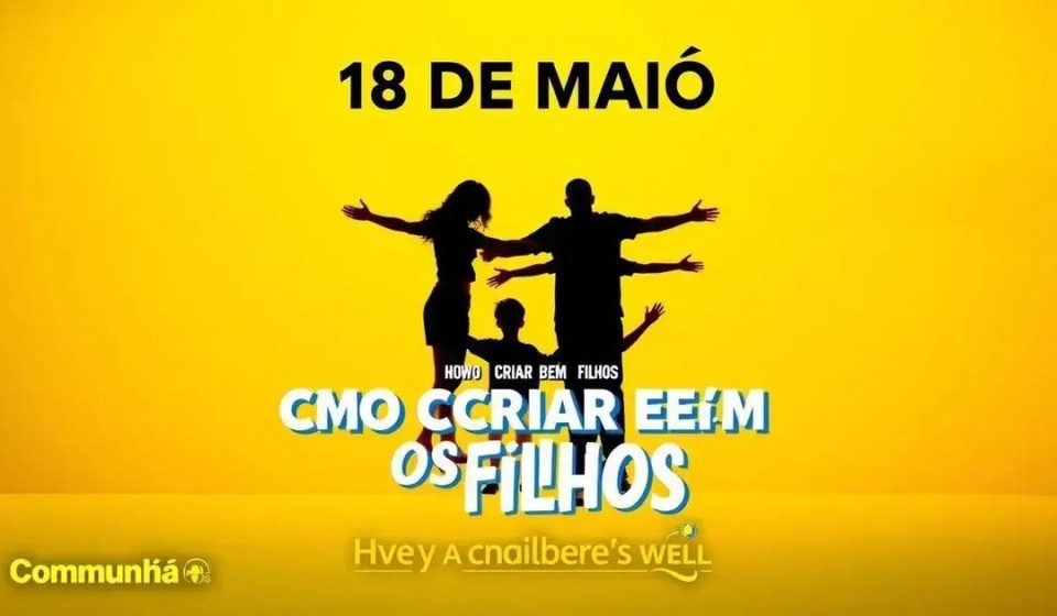 Como criar bem os filhos: Reflexões para uma educação abençoada